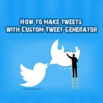 How to make tweets with Custom Tweet Generator? thumb