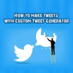 How to make tweets with Custom Tweet Generator?
