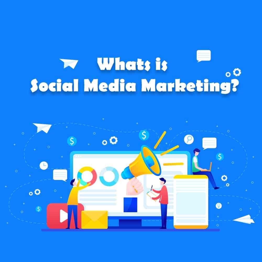 What is Social Media Marketing? And why its Important?