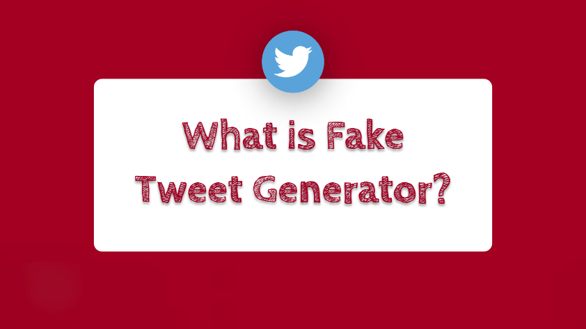 What is Fake Tweet Generator?
