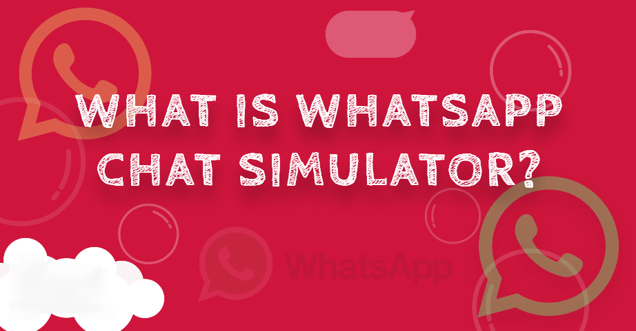 What is WhatsApp chat Simulator?