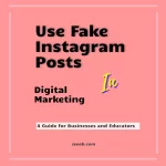 How to Use Fake Instagram Posts for Marketing: A Guide for Businesses and Educators thumb